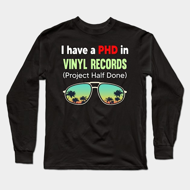 PHD Project Half Done Vinyl records Long Sleeve T-Shirt by symptomovertake